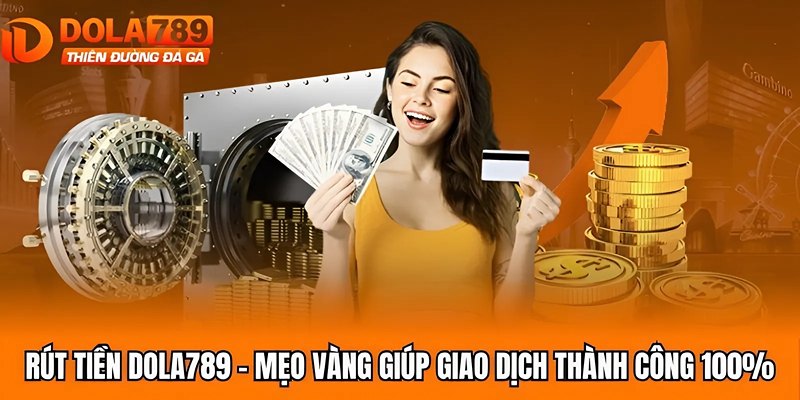 Rút tiền Dola789
