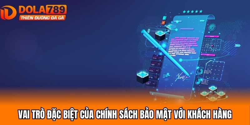 Vai trò đặc biệt của chính sách bảo mật với khách hàng
